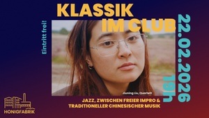 Klassik im Club - Jiuning Liu und Band.