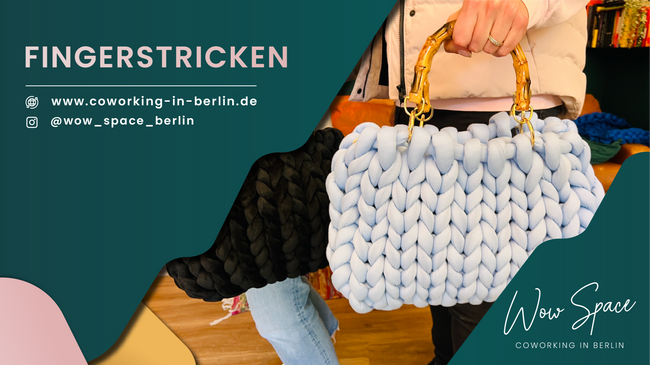 Fingerstricken & Häkelkurs - Tasche, Kissen, Decke, Körbchen