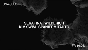 DNA w/ SERAFINA, WILDERICH & KIM SWIM