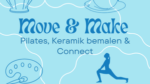 Move & Make: Pilates, Keramik bemalen & Connect