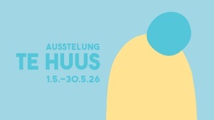 Ausstellung "Te Huus"