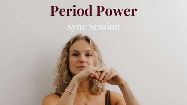 Period Power - Sync Session