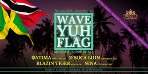 Wave yuh flag - Soca Meets Dancehall