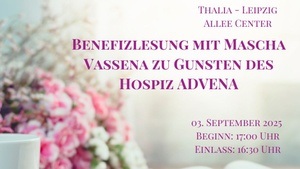 Benefizlesung mit Mascha Vassena "Der Schädel von Sant'Abbondio" zu Gunsten des Hospiz ADVENA Leipzig