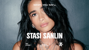What You Say¿ presents Stasi Sanlin