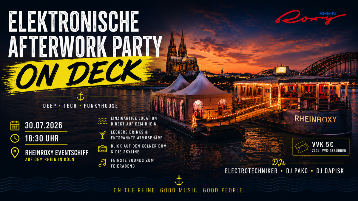Elektronische Afterwork Party ON DECK @ RheinRoxy