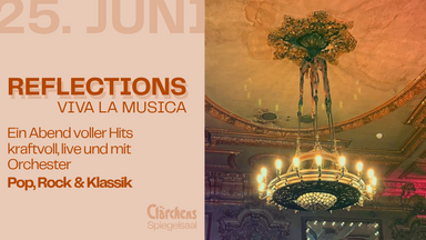 Reflections | VIVA LA MUSICA