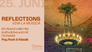 Reflections | VIVA LA MUSICA