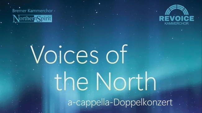 Voices of the North – A-Cappella-Doppelkonzert mit den Kammerchören Northern Spirit und ReVoice