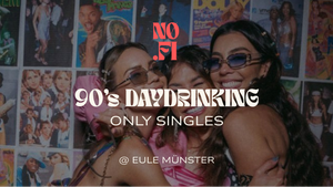 NØ.STALGIA - 90s LOVE & DAYDRINKING | ONLY SINGLES