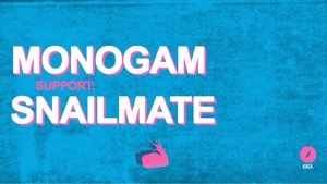 Monogam / Snailmate
