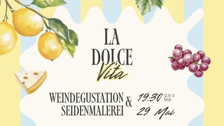 La Dolce Vita. Seidenmalerei & Weintaisting