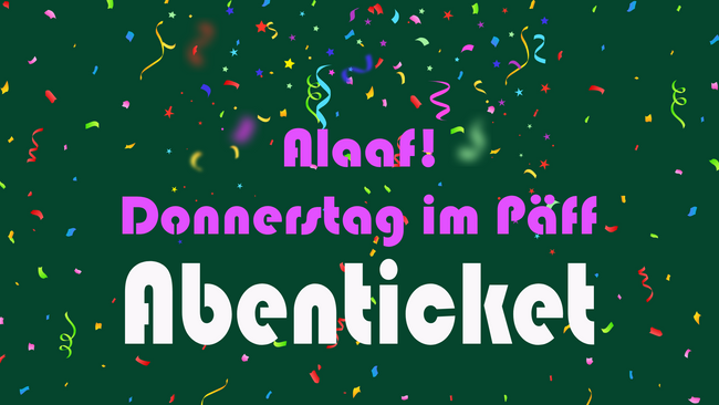 ABENDTICKET Karneval im Päff (Donnerstag)