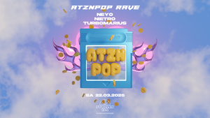 ATZNPOP w/ NEYO, Nietro, Turbomarius • Trance / Hardbounce / y2k Tekkno • Stollen134, Dortmund