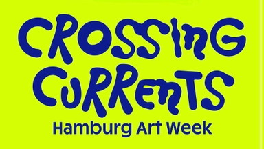 Crossing Currents – Hamburg Art Week