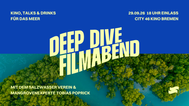 DEEP DIVE Filmabend für das Meer - Bremen Premiere mit dem SALZWASSER VEREIN
