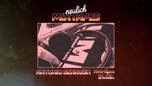 Neulich Mixtapes - DJ Antonio BenRush