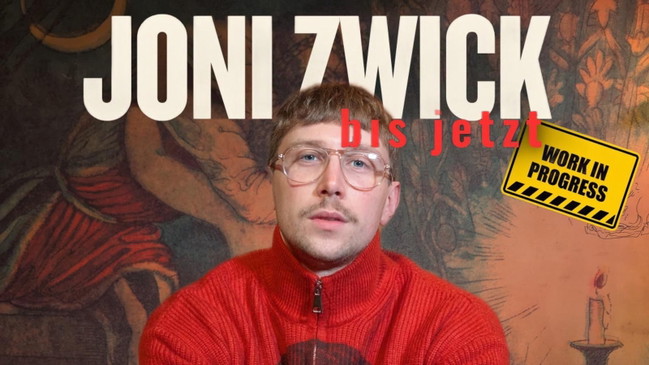 Joni Zwick - "Bis jetzt" Solotour 2027