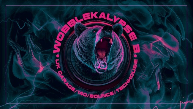 WOBBLEKALYPSE 3 - UK Garage, 140, Bounce & Techhouse