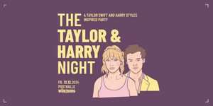 The Taylor & Harry Night // Posthalle Würzburg