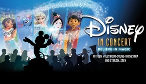 Disney in Concert - Believe in Magic, mit dem Hollywood-Sound-Orchestra