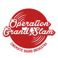 OPERATION GRAND SLAM // THE CINEMATIC SOUND ORCHESTRA