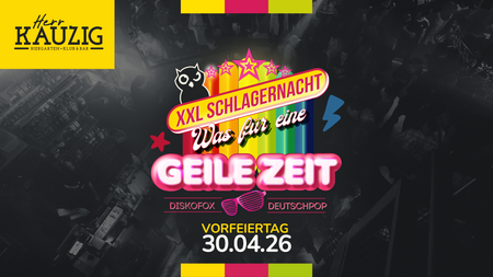 XXL Schlagernacht - Was für eine Geile Zeit!