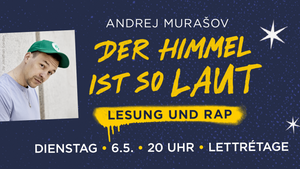 Der Himmel ist so laut: Andrej Murašov liest und rappt