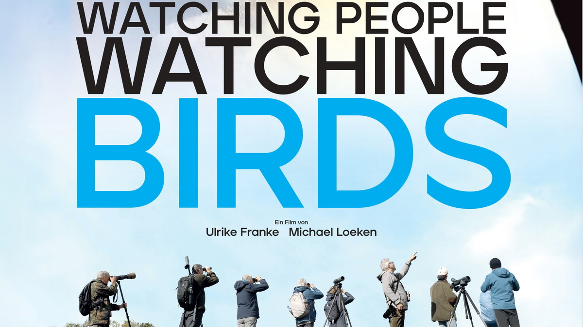 Titelbild der Veranstaltung FILM & GESPRÄCH: Dokumentarfilm WATCHING PEOPLE WATCHING BIRDS mit Regie