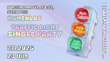 Traffic Light Single Party @ Namenlos