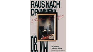 Raus nach (dr)innen -Theaterstück XChange