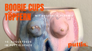 Boobie-Cups töpfern mit Nathalie x puttis.space