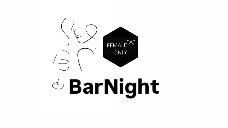 FEMALE*ONLY BarNight