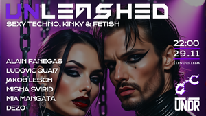 UNLEASHED by UNDR - Kinky Techno Party
