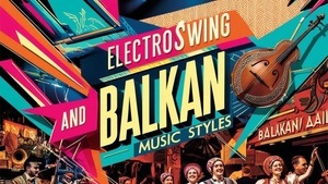 Electroswing meets Balkantunes