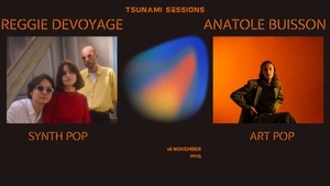 Tsunami Sessions: Reggie Devoyage x Anatole Buisson