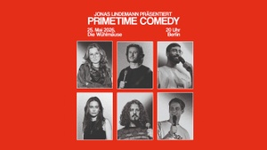 Mit Florentine Osche, Yorick Thiede, Kawus Kalantar & mehr: PRIMETIME COMEDY in Berlin