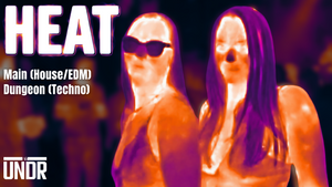 HEAT by UNDR - Kinky House & EDM Party