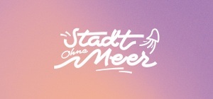 Stadt ohne Meer Festival 2025