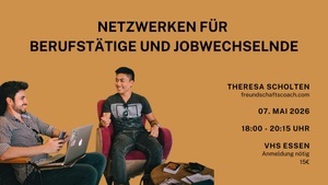 Netzwerken für Berufstätige und Jobwechselnde
