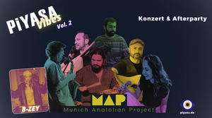 PiYASA Vibes Vol. 2: Konzert + Afterparty mit Munich Anatolian Project und DJ B-Zey