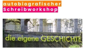 Autobiografischer Schreibworkshop "Deine eigene(n) Geschichte(n)"