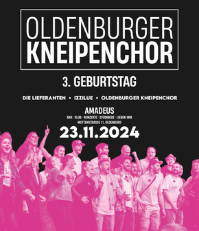 Oldenburger Kneipenchor  3. Geburtstag!