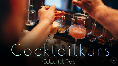Cocktailkurs "Colourful 90s"