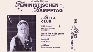 Laura Lee & The Jettes + Frachild + Pillbert - Feministischer Kampftag in der Milla