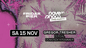 RAVE ON SNOW PRE-PARTY: GREGOR TRESHER | DOMINIK KRAMMER | FERIAL