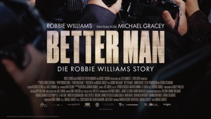 BETTER MAN - Die Robbie Williams Story