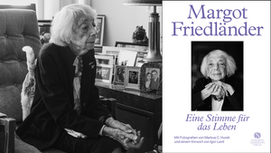»SEID MENSCHEN!« EIN ABEND IN ERINNERUNG AN MARGOT FRIEDLÄNDER