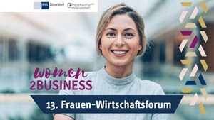 13. FRAUEN-WIRTSCHAFTSFORUM women2BUSINESS