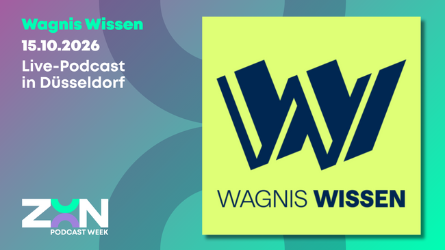 WAGNIS WISSEN - Live-Podcast - ZOON PODCAST WEEK